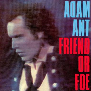 Adam Ant -  Friend or Foe